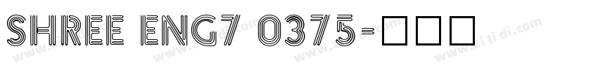 SHREE ENG7 0375字体转换